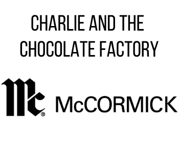 Charlie and the Chocolate Factory - Title Sponsor: McCormick