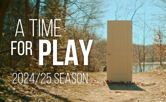 A door stands out of place on an outdoor pathway. Text: A Time for Play. 2024/25 Season.