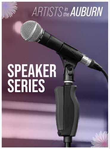 Artists in the Auburn Speaker Series