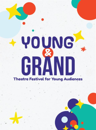Young and Grand Theatre Festival for Young Audiences