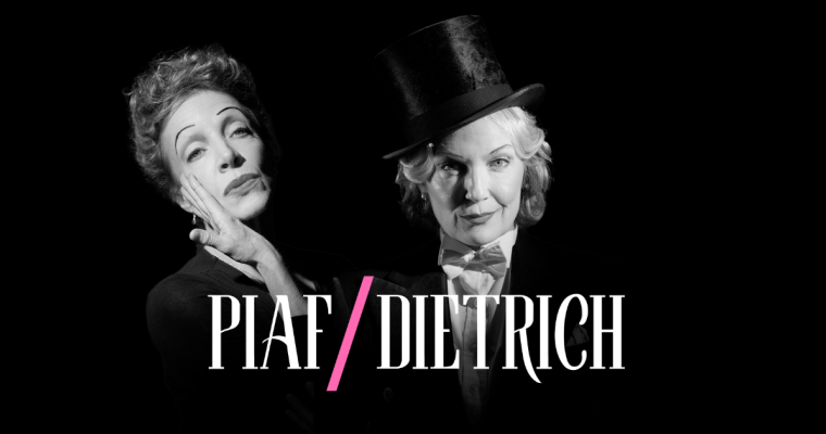 Piaf/Dietrich 
