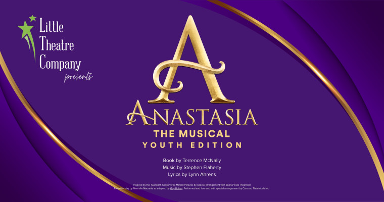 Anastasia - Presented by Little Theatre Company