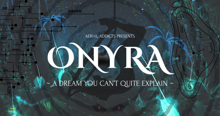 Onyra - Presented by Aerial Addicts