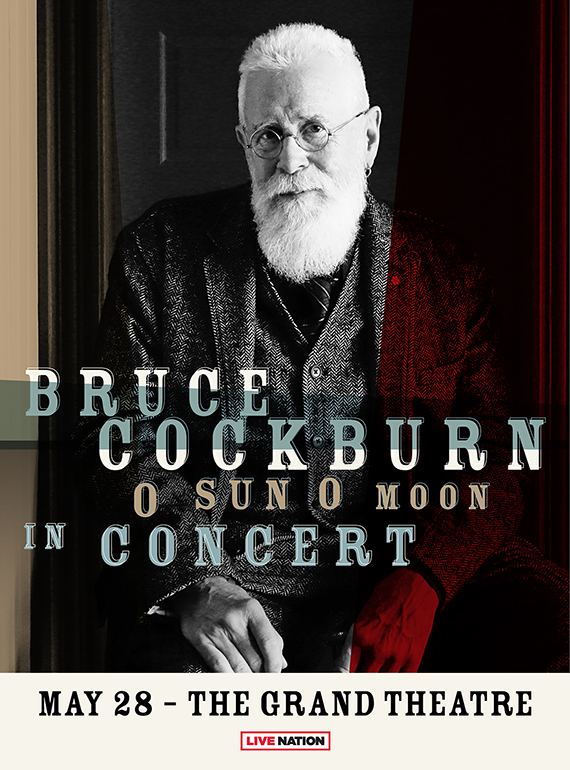 Promotional photo of Bruce Cockburn. Text on the photo reads: Bruce Cockburn, O Sun O Moon In Concert.